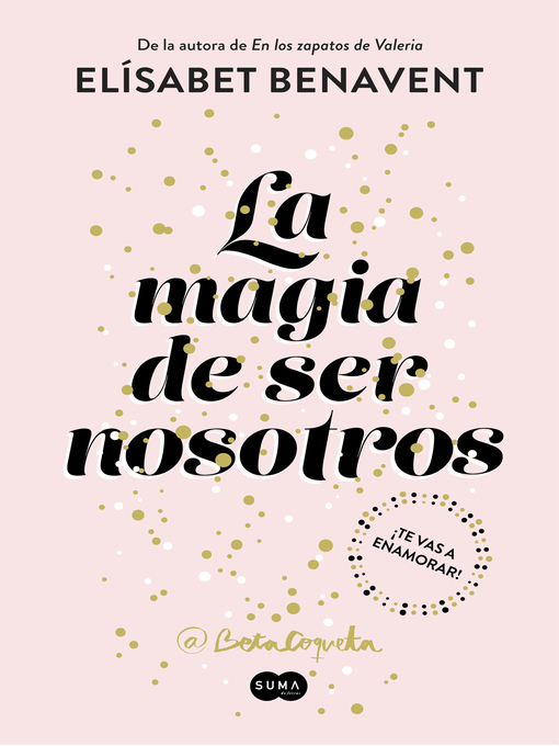 Title details for La magia de ser nosotros by Elísabet Benavent - Available